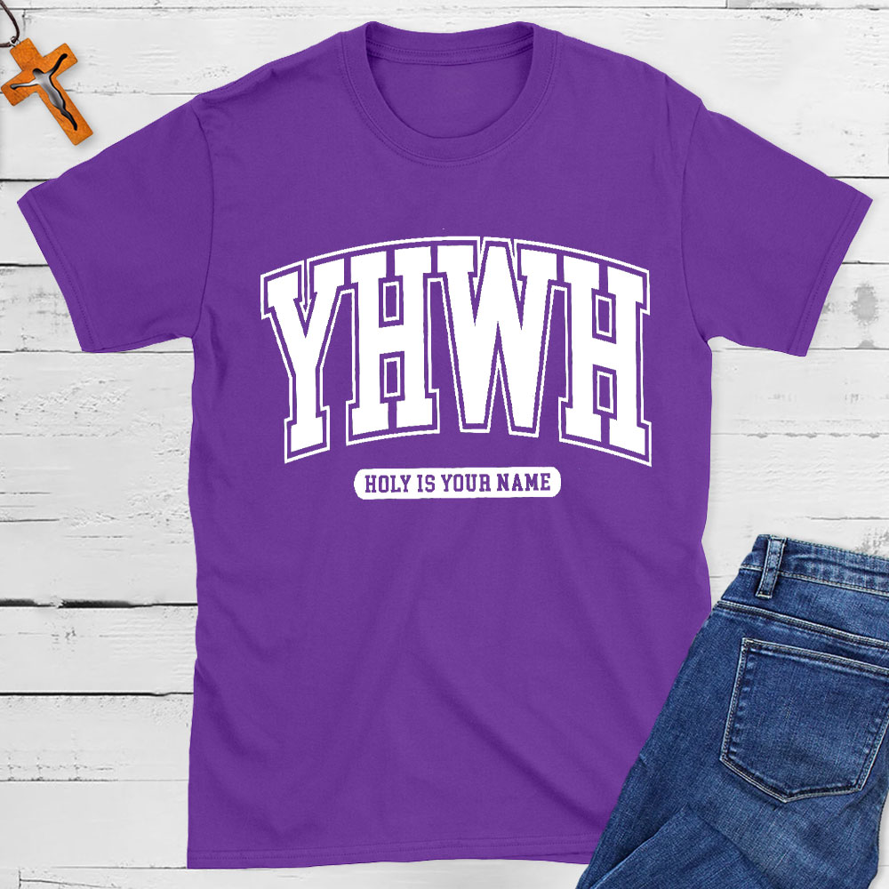 YHWH Holy Is Your Name Christian T-Shirt