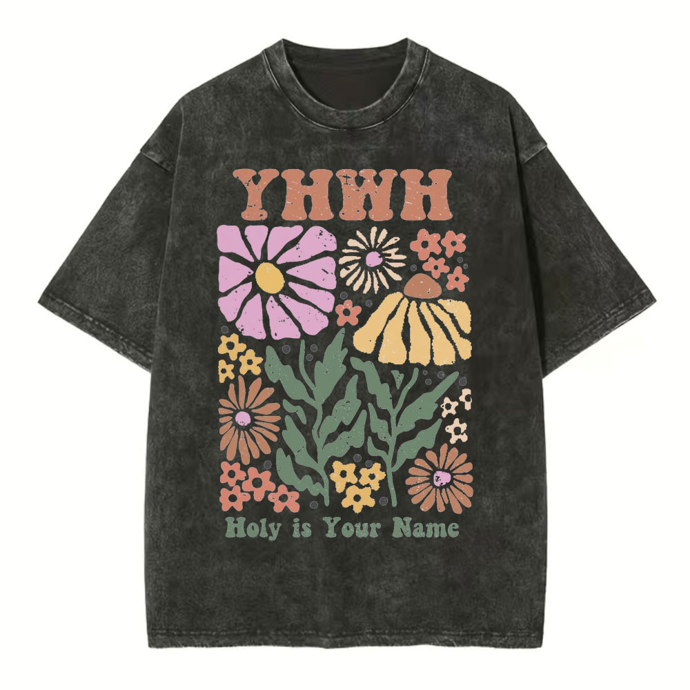 YHWH Holy Is Your Name Christian Washed T-Shirt
