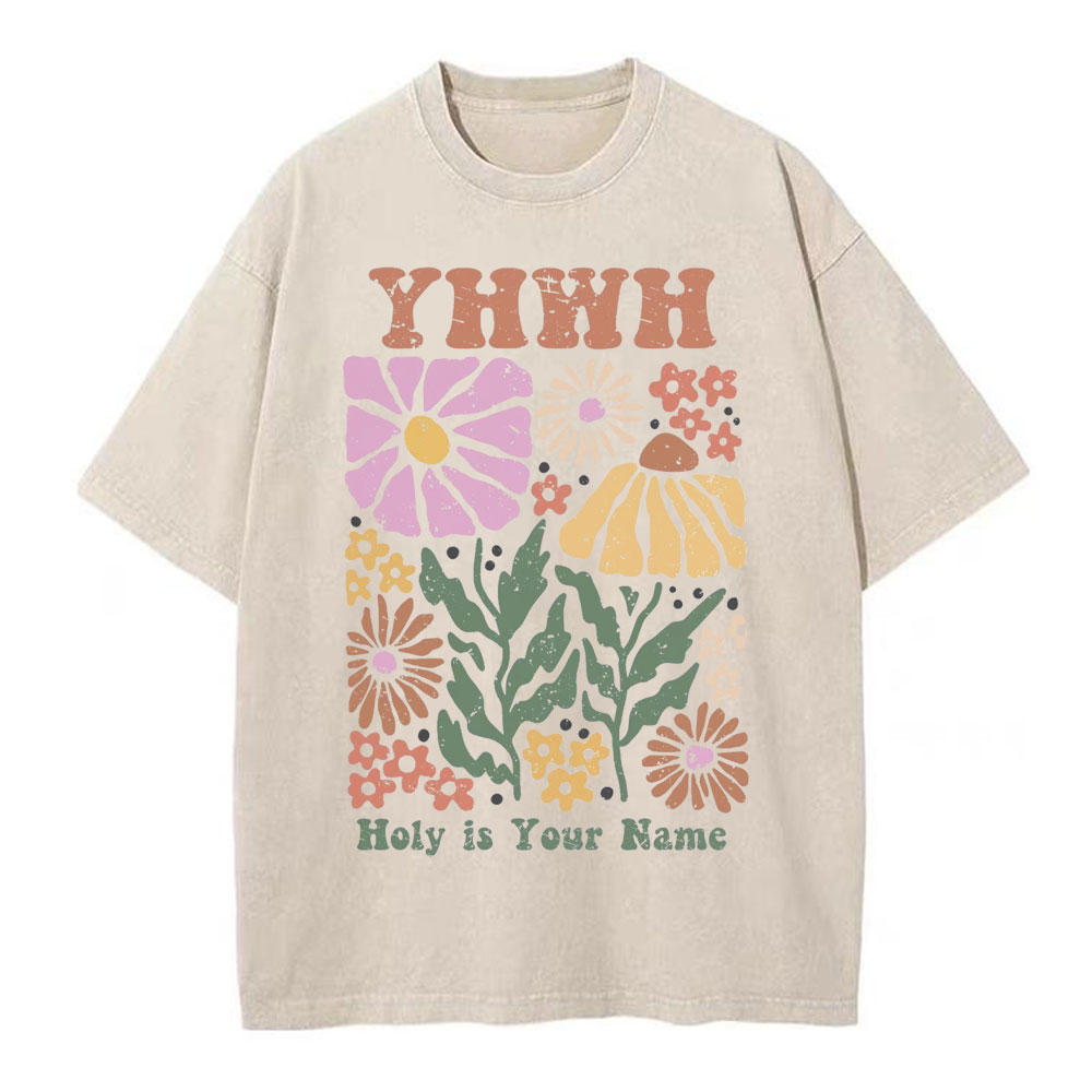 YHWH Holy Is Your Name Christian Washed T-Shirt