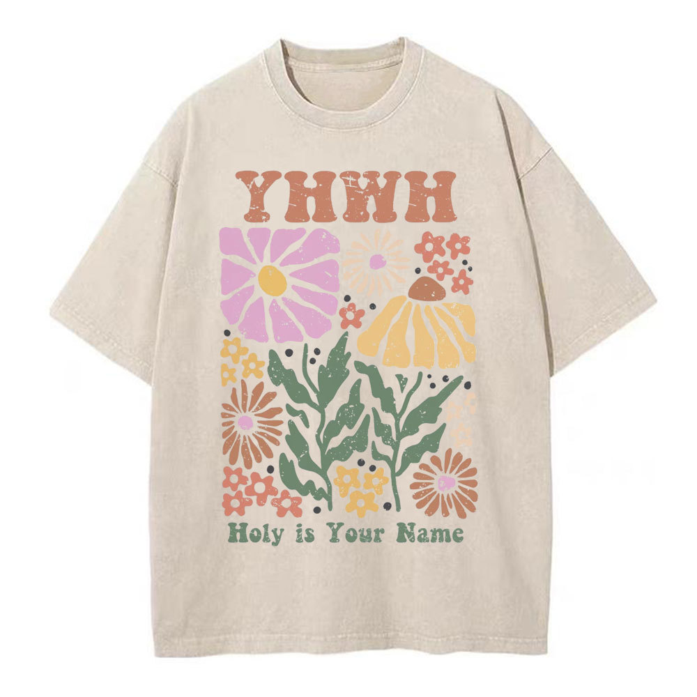 YHWH Holy Is Your Name Christian Washed T-Shirt