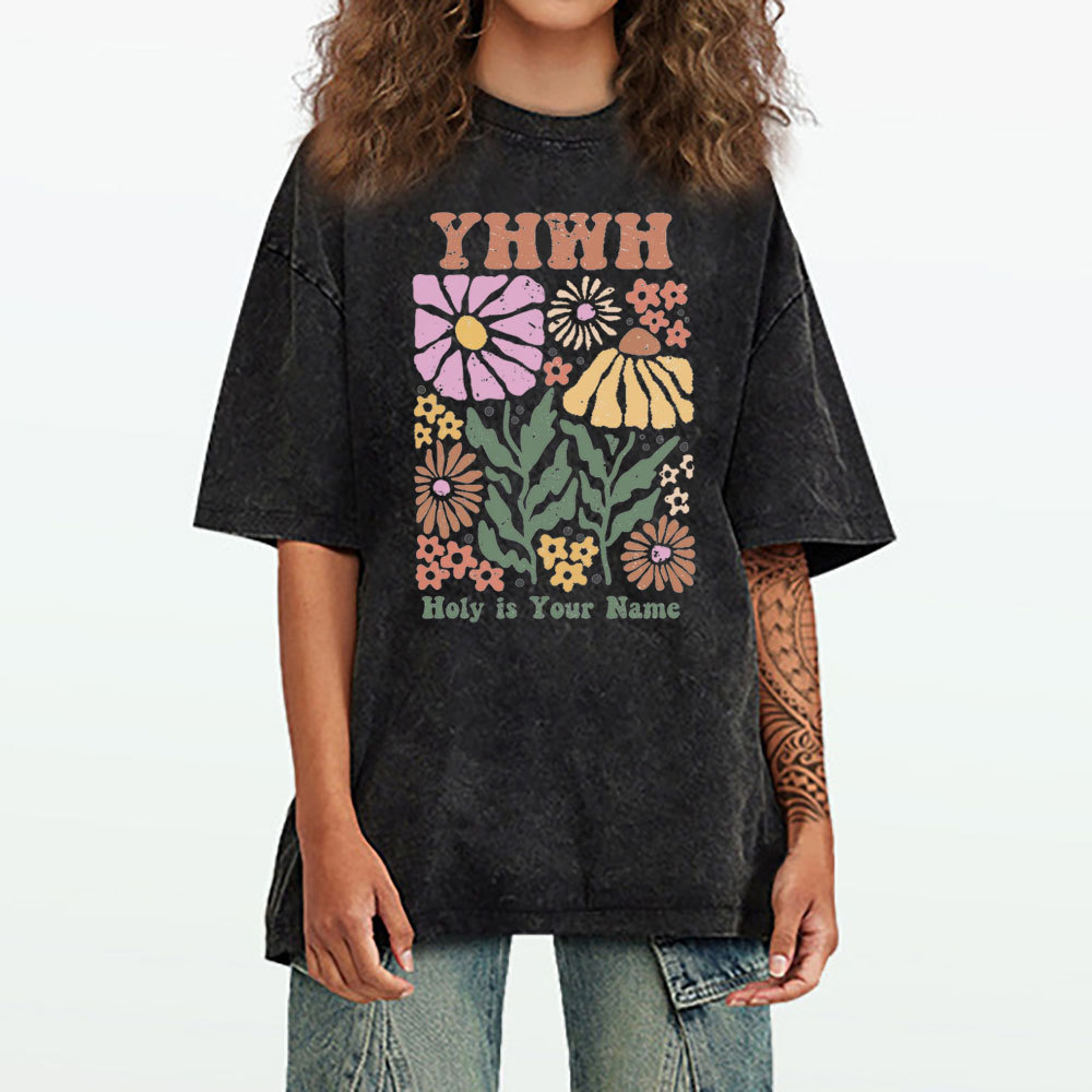 YHWH Holy Is Your Name Christian Washed T-Shirt