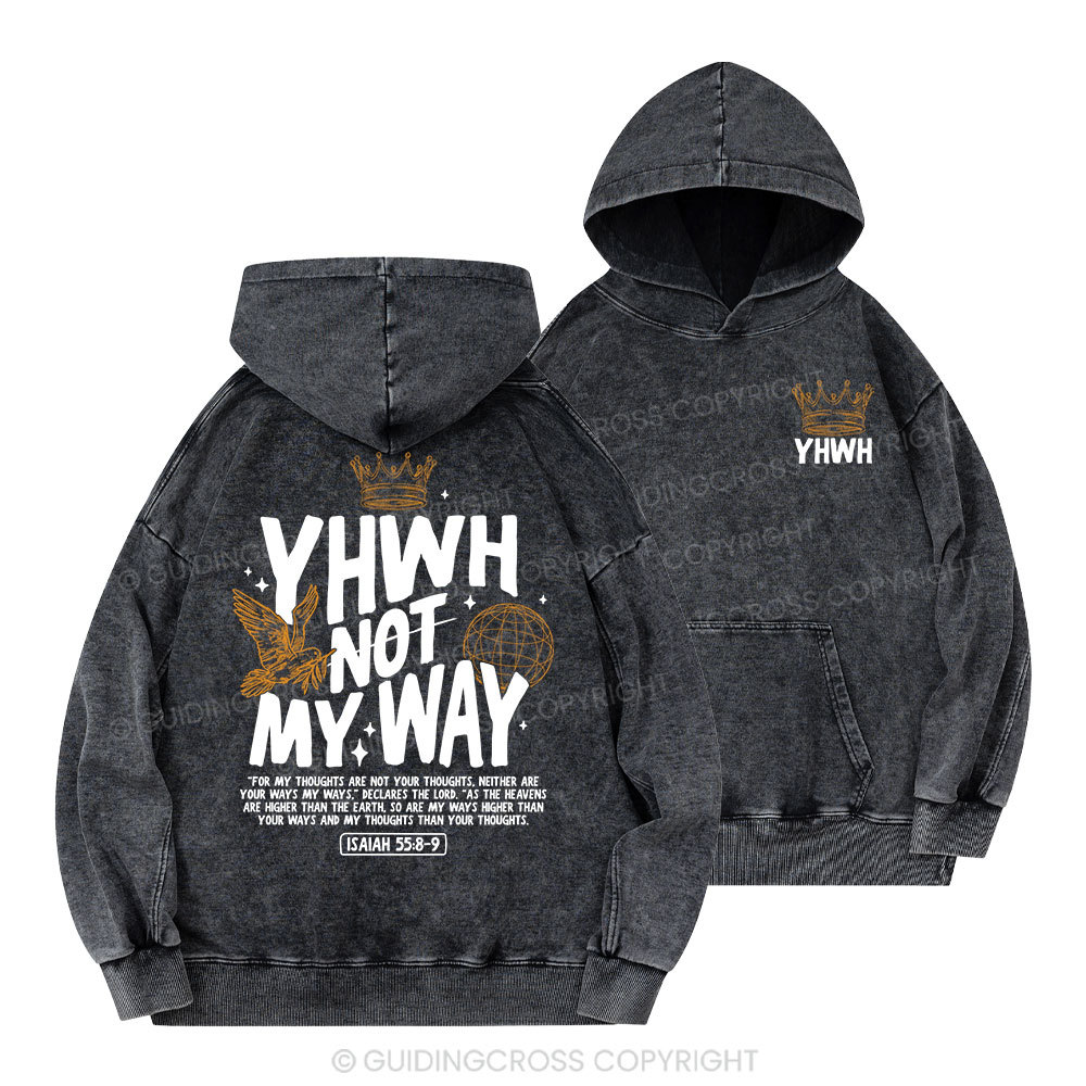 YHWH Not My Way Christian Washed Hoodie