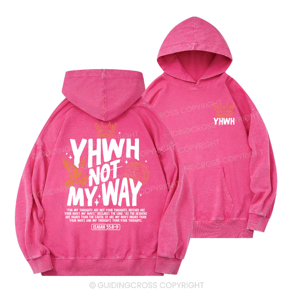 YHWH Not My Way Christian Washed Hoodie