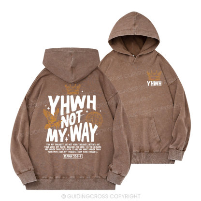 YHWH Not My Way Christian Washed Hoodie