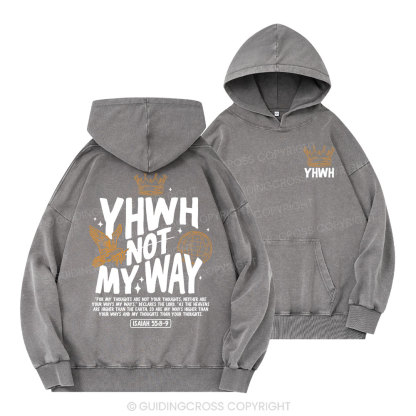 YHWH Not My Way Christian Washed Hoodie