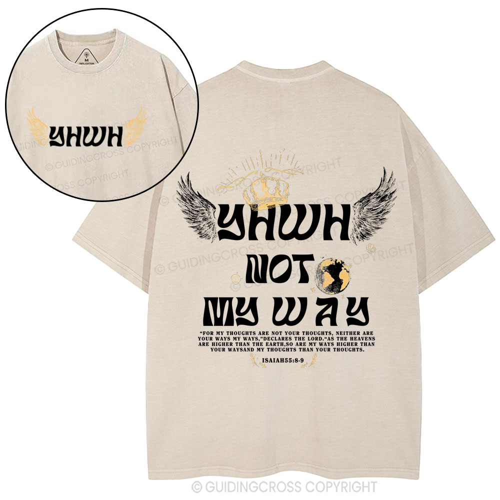 YHWH Not My Way Christian Washed T-Shirt