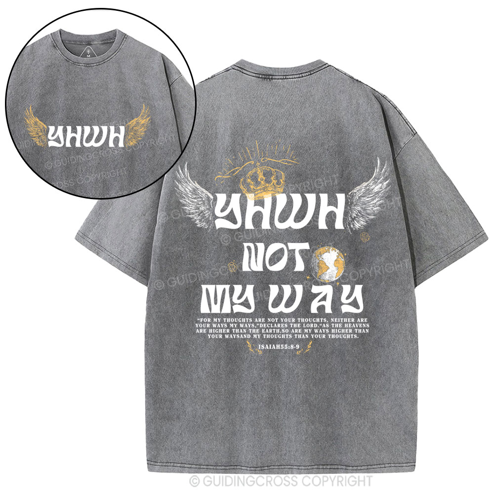 YHWH Not My Way Christian Washed T-Shirt