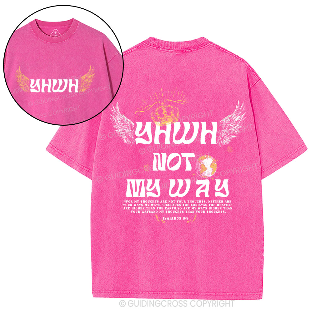 YHWH Not My Way Christian Washed T-Shirt