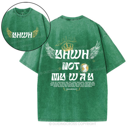 YHWH Not My Way Christian Washed T-Shirt