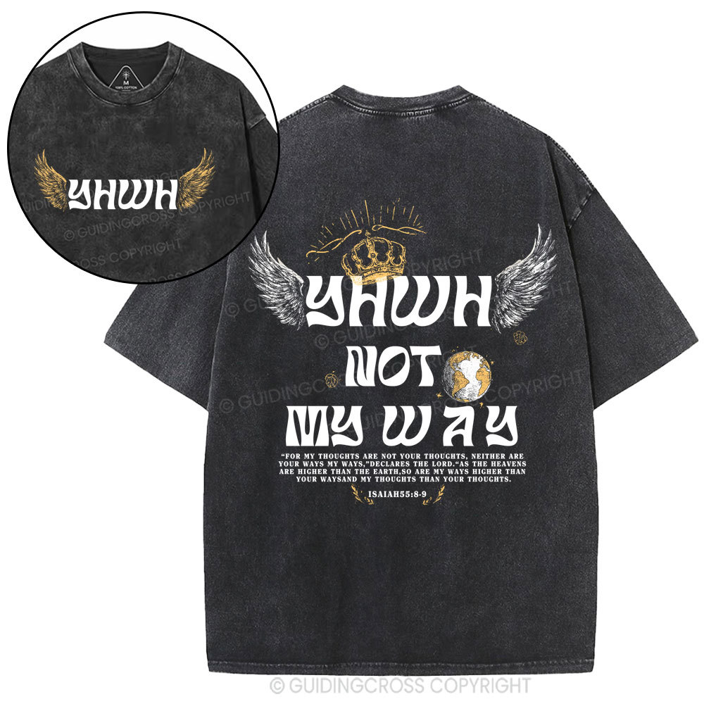 YHWH Not My Way Christian Washed T-Shirt