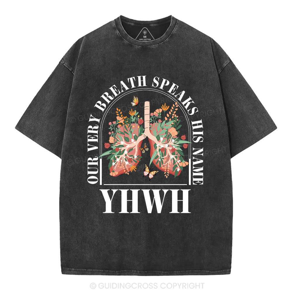 YHWH Our Breath Speaks His Name Christian Washed T-Shirt