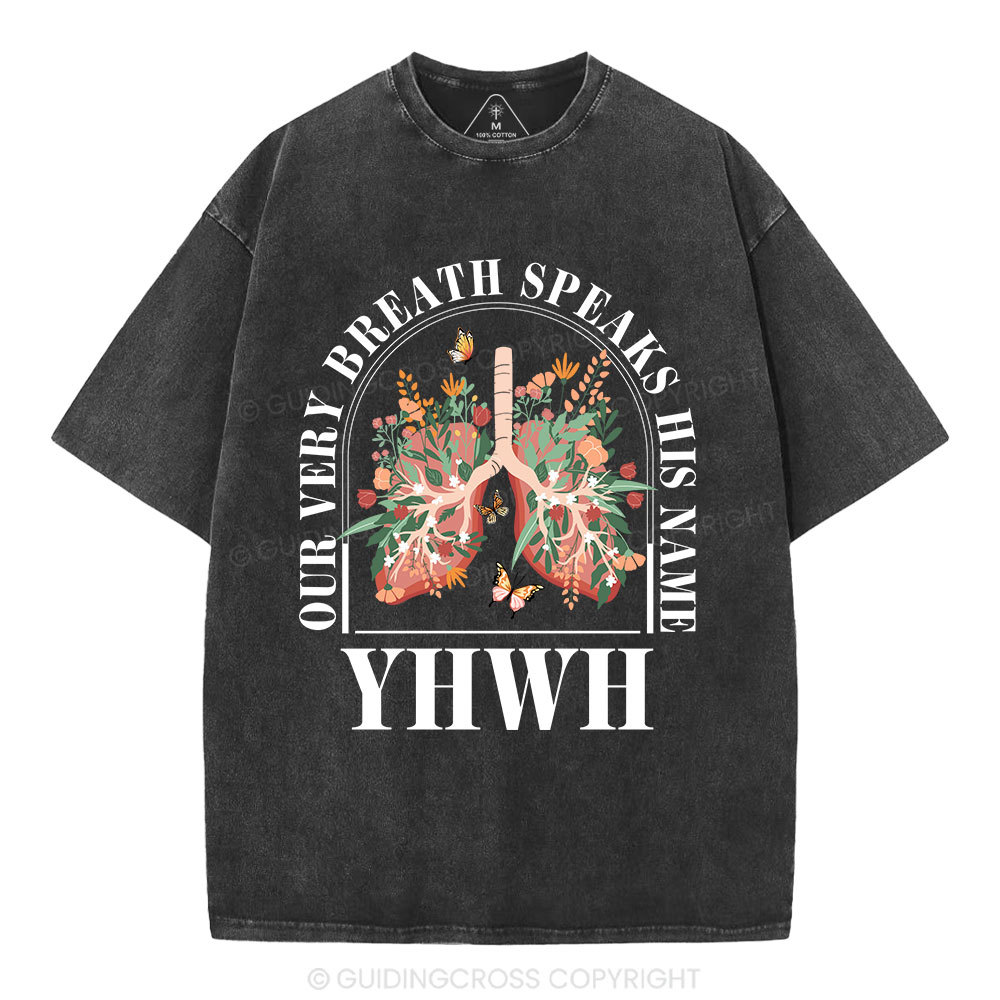YHWH Our Breath Speaks His Name Christian Washed T-Shirt