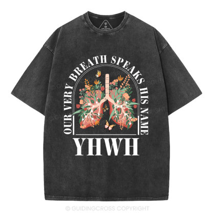 YHWH Our Breath Speaks His Name Christian Washed T-Shirt