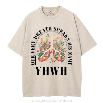 YHWH Our Breath Speaks His Name Christian Washed T-Shirt