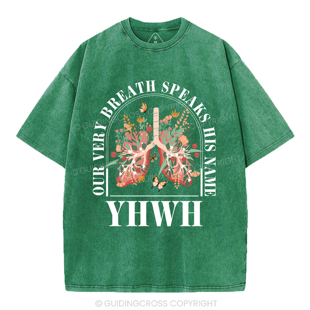 YHWH Our Breath Speaks His Name Christian Washed T-Shirt