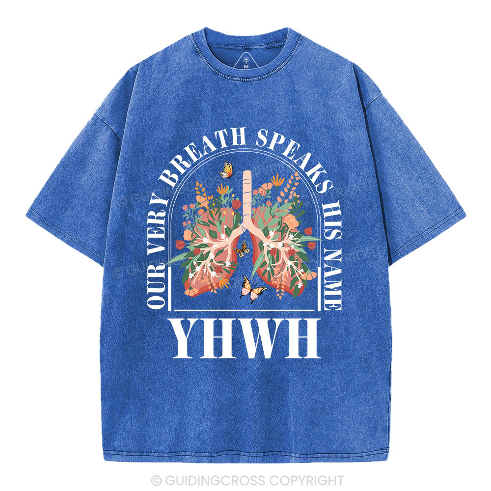 YHWH Our Breath Speaks His Name Christian Washed T-Shirt