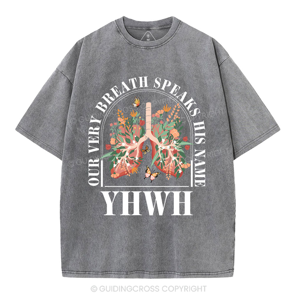 YHWH Our Breath Speaks His Name Christian Washed T-Shirt