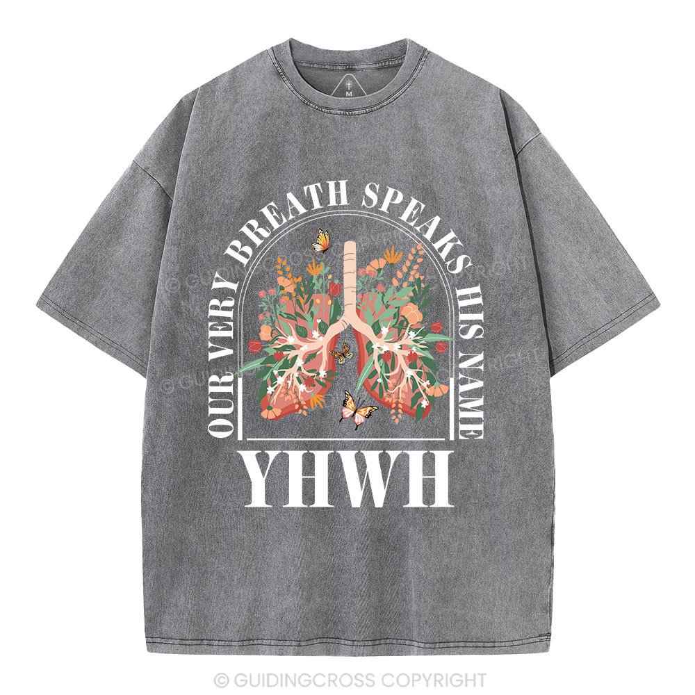 YHWH Our Breath Speaks His Name Christian Washed T-Shirt