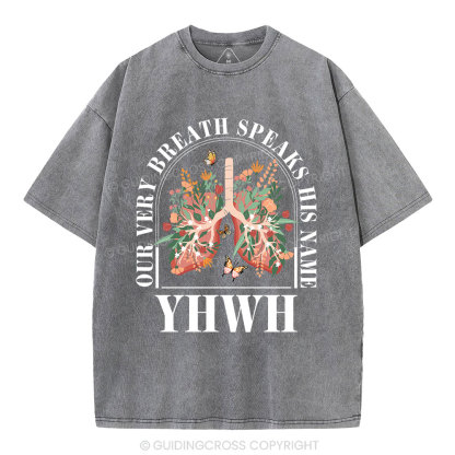 YHWH Our Breath Speaks His Name Christian Washed T-Shirt