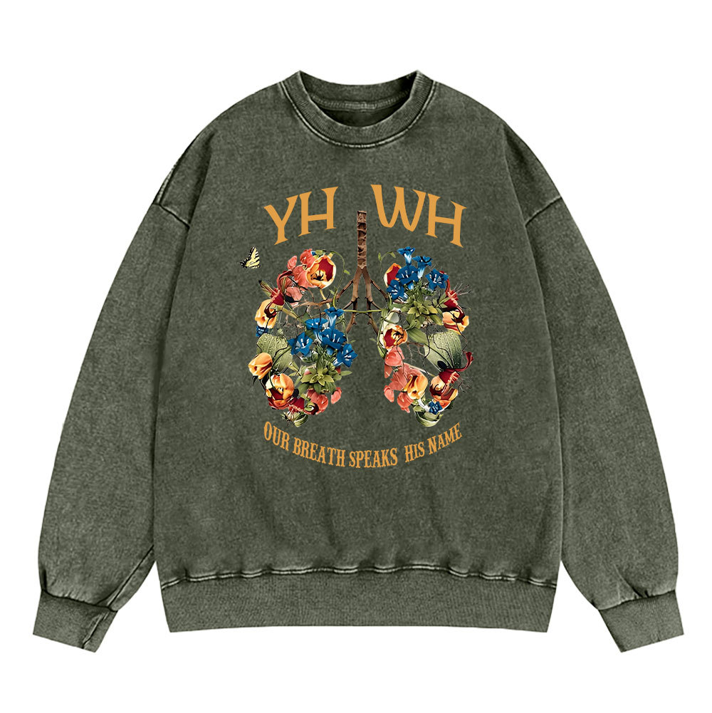 YHWH Our Breath Speaks His Name Chrsitian Washed Sweatshirt