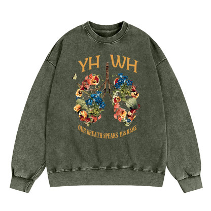YHWH Our Breath Speaks His Name Chrsitian Washed Sweatshirt