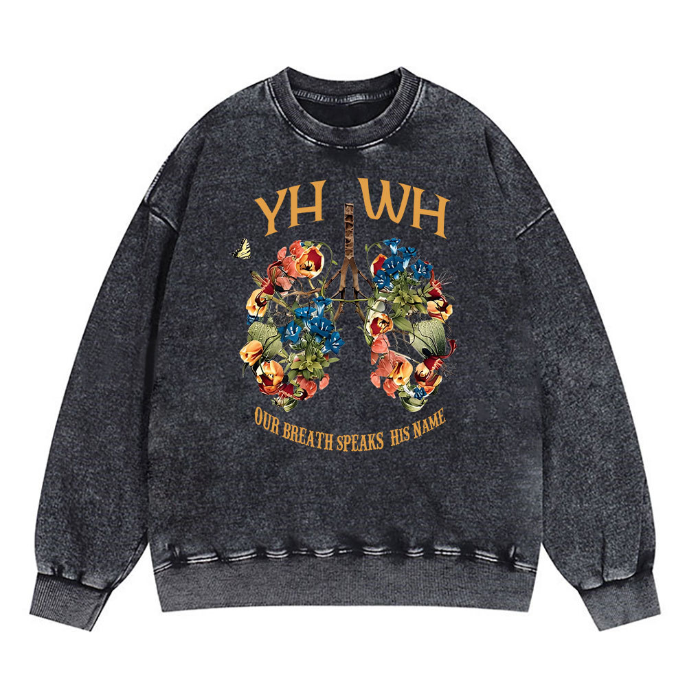YHWH Our Breath Speaks His Name Chrsitian Washed Sweatshirt Sale - GuidingCross
