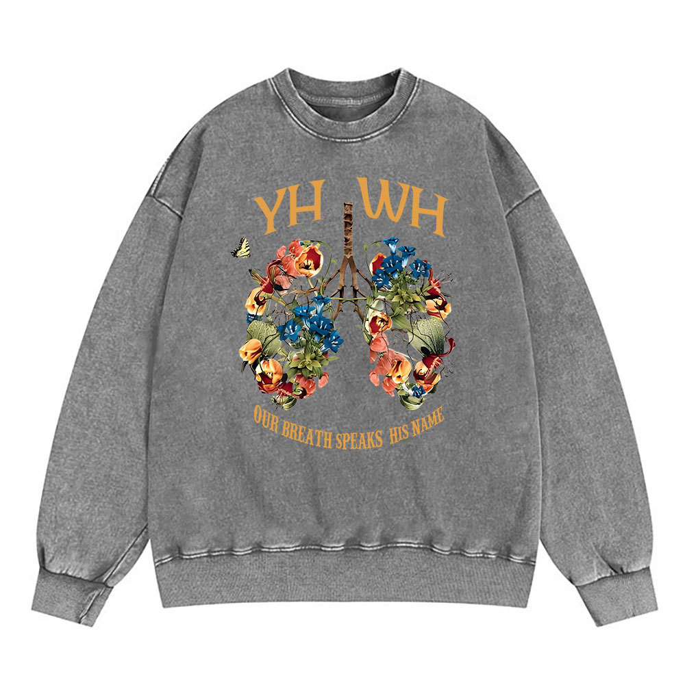 YHWH Our Breath Speaks His Name Chrsitian Washed Sweatshirt