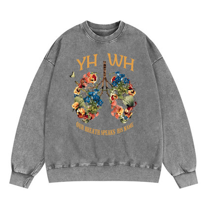 YHWH Our Breath Speaks His Name Chrsitian Washed Sweatshirt