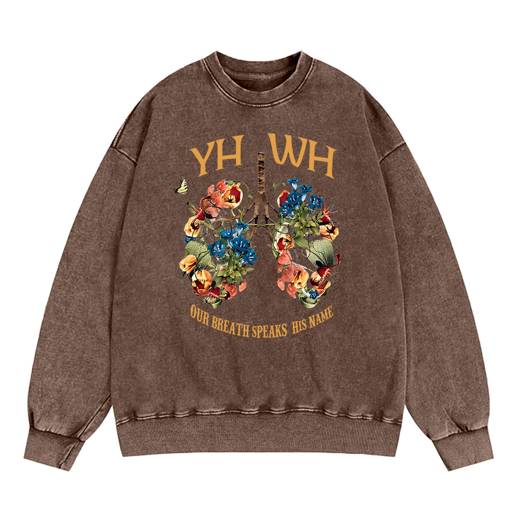 YHWH Our Breath Speaks His Name Chrsitian Washed Sweatshirt