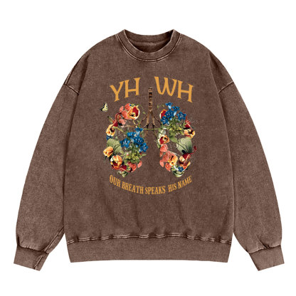 YHWH Our Breath Speaks His Name Chrsitian Washed Sweatshirt