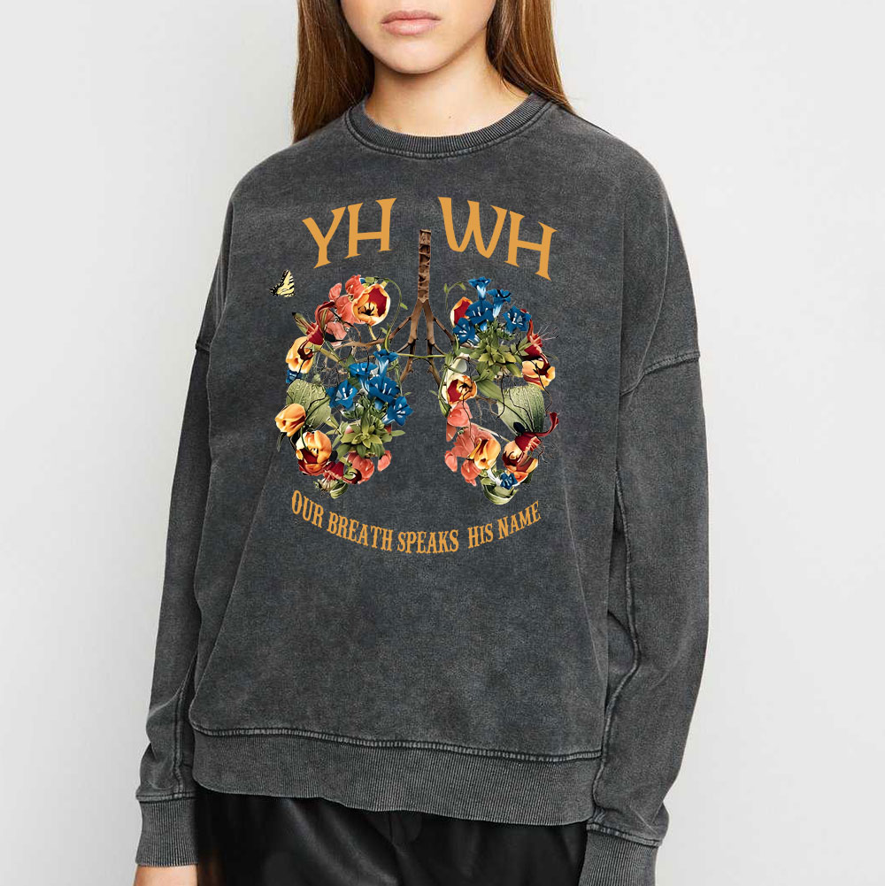 YHWH Our Breath Speaks His Name Chrsitian Washed Sweatshirt