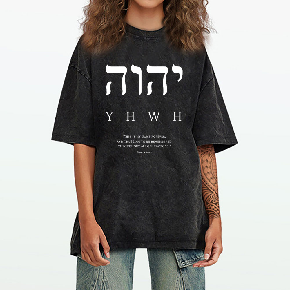 YHWH This Is My Name Forever Chirstian Washed T-Shirt