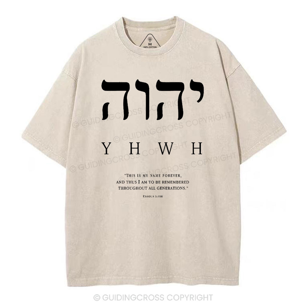 YHWH This Is My Name Forever Chirstian Washed T-Shirt