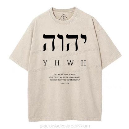 YHWH This Is My Name Forever Chirstian Washed T-Shirt