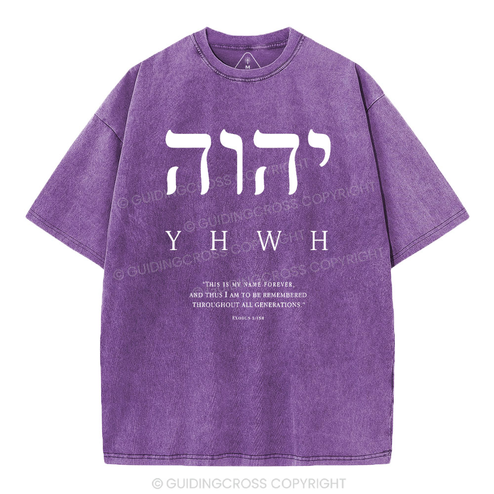 YHWH This Is My Name Forever Chirstian Washed T-Shirt