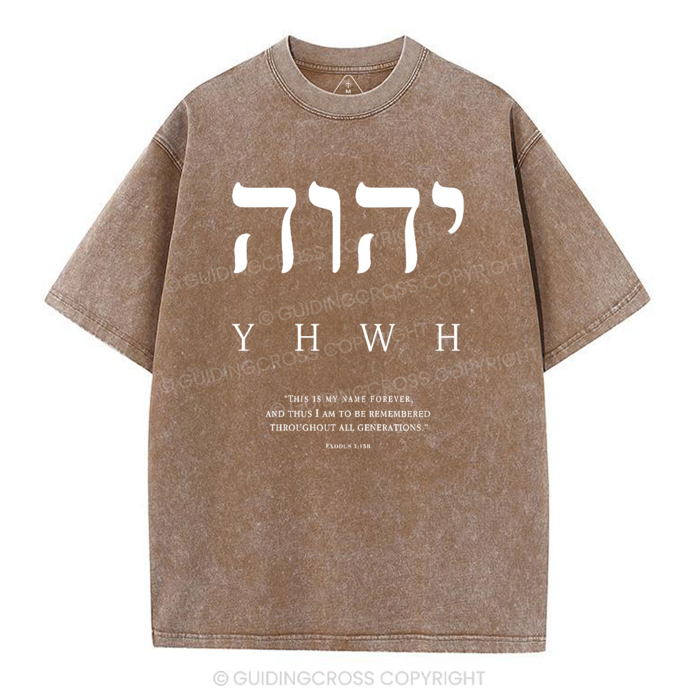 YHWH This Is My Name Forever Chirstian Washed T-Shirt