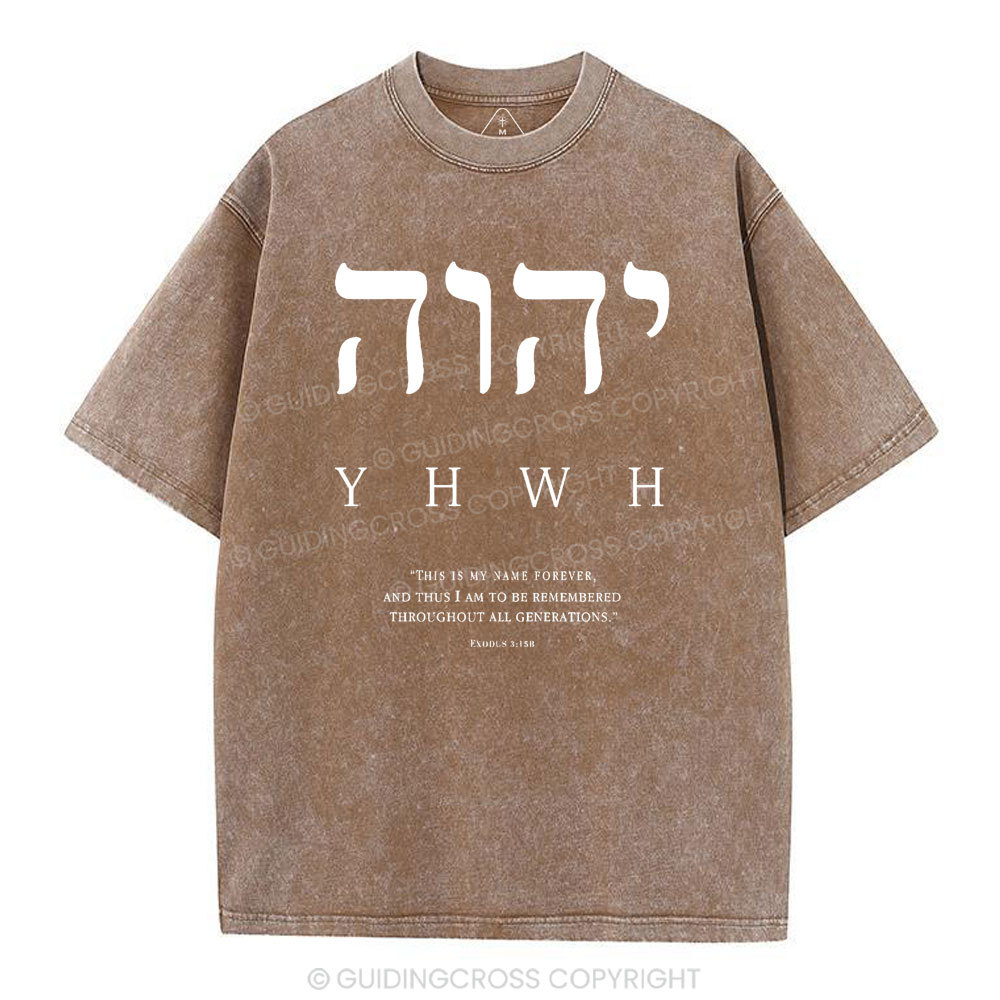 YHWH This Is My Name Forever Chirstian Washed T-Shirt