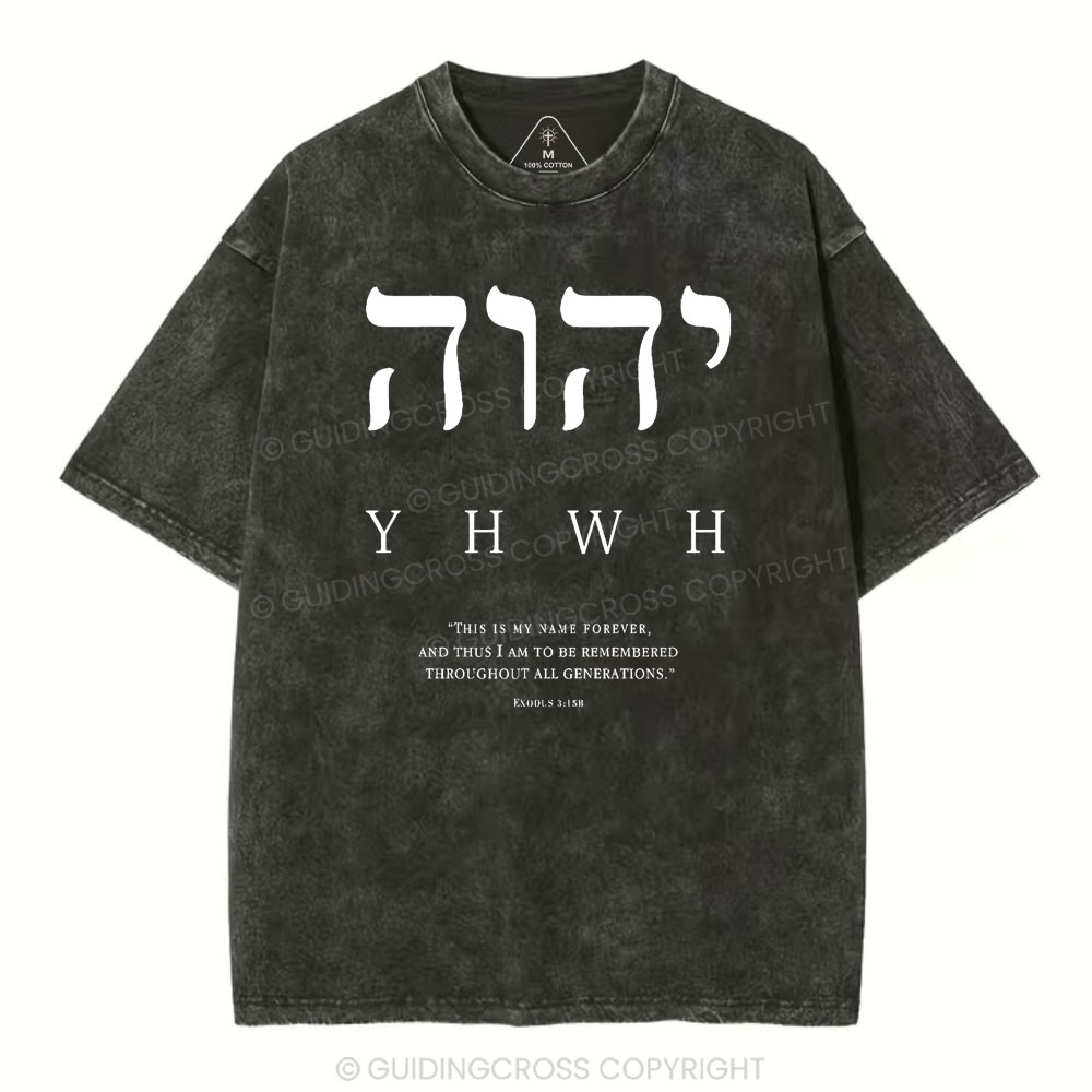 YHWH This Is My Name Forever Chirstian Washed T-Shirt