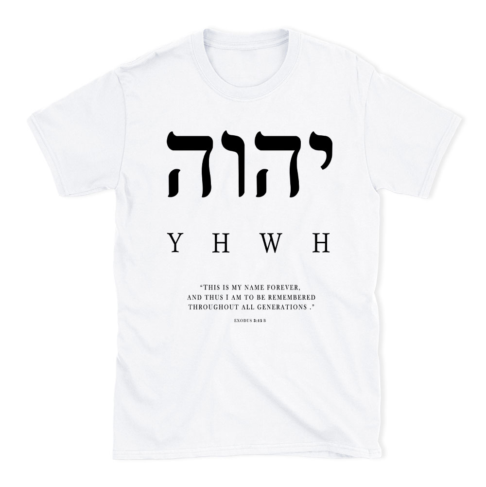 YHWH This Is My Name Forever Christian T-Shirt