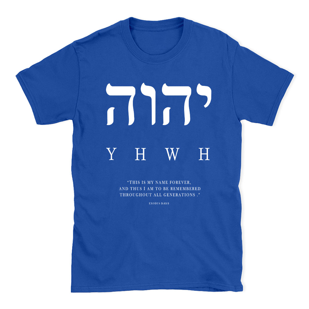 YHWH This Is My Name Forever Christian T-Shirt