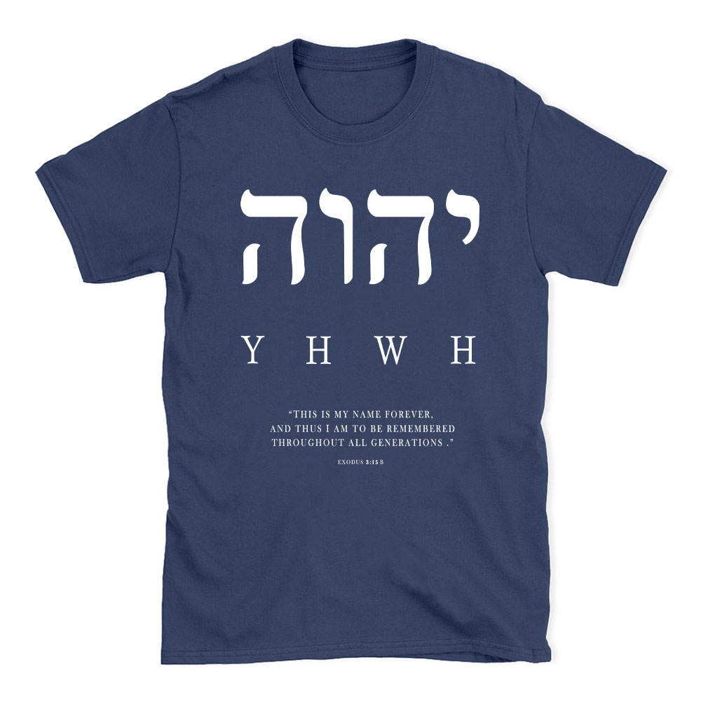 YHWH This Is My Name Forever Christian T-Shirt