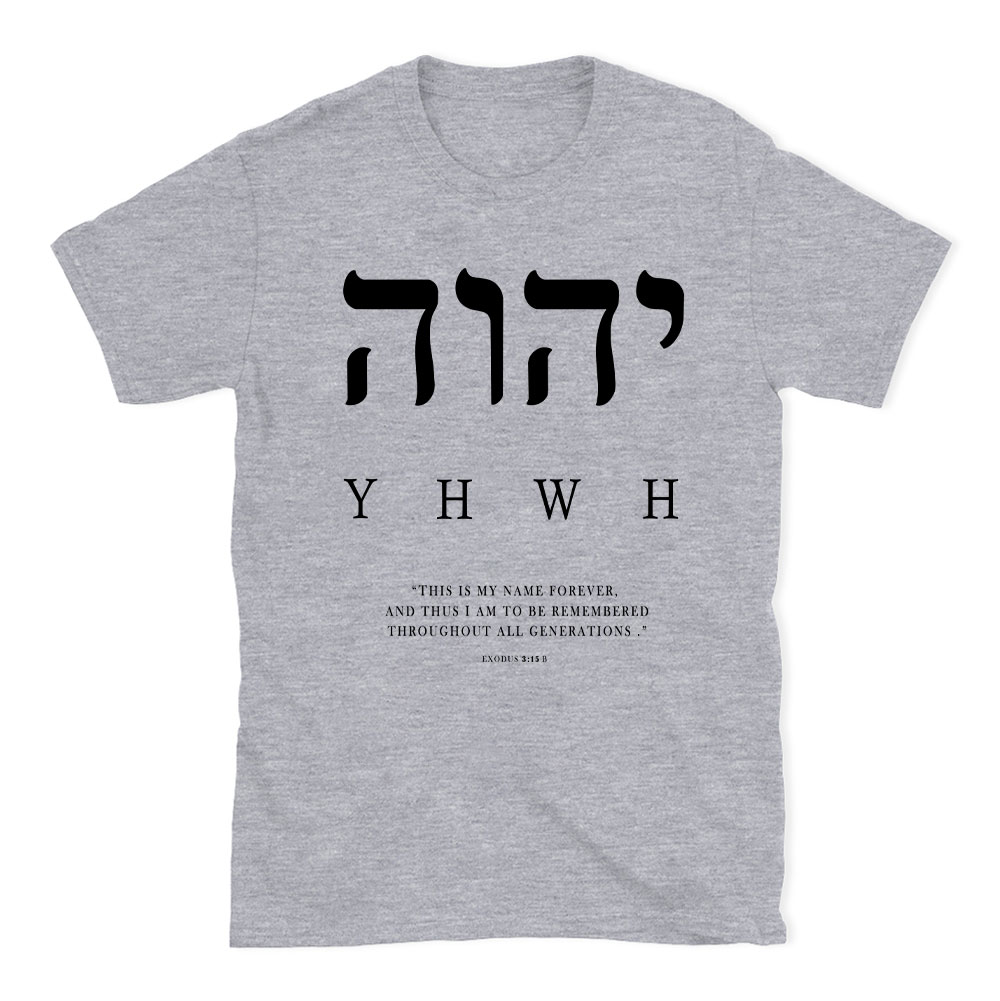 YHWH This Is My Name Forever Christian T-Shirt