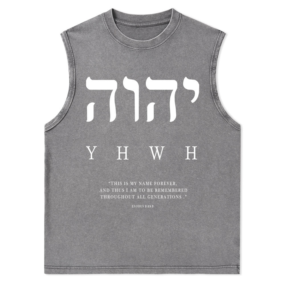 YHWH This Is My Name Forever Christian Washed Tank Top