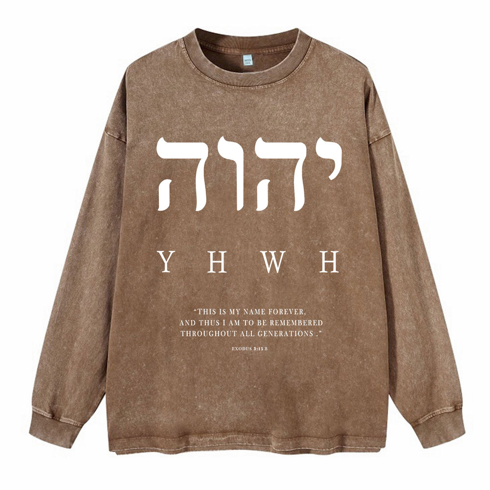 YHWH This Is My Name Washed Long Sleeve T-Shirt