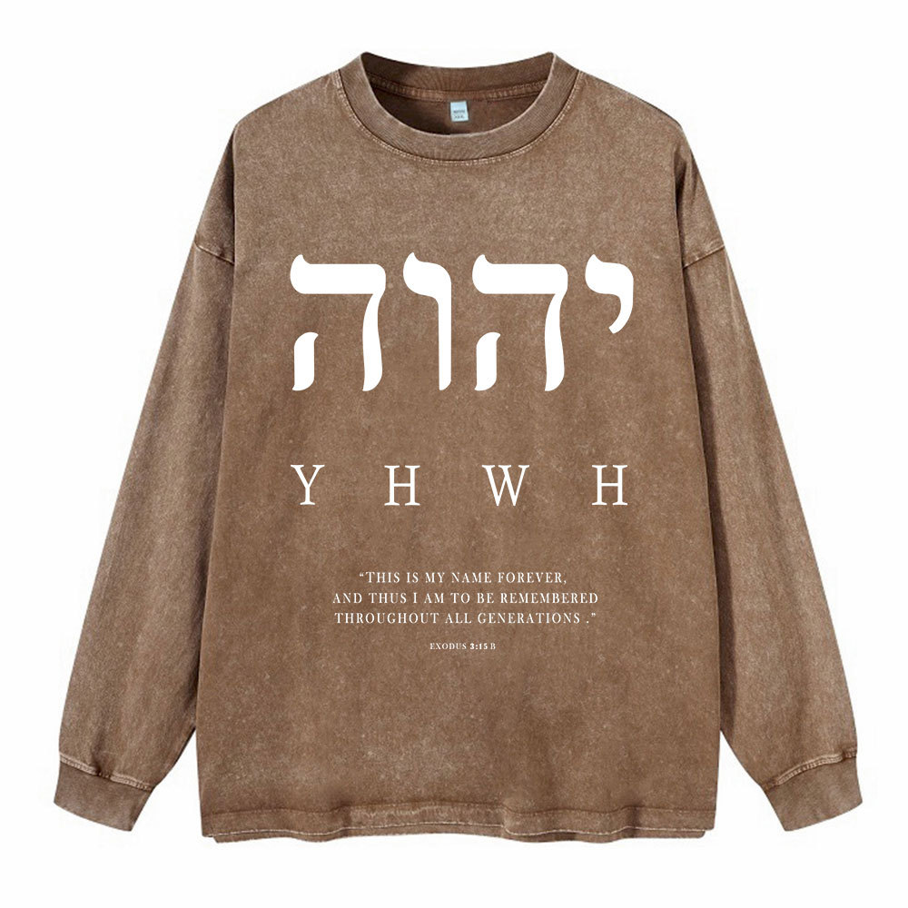 YHWH This Is My Name Washed Long Sleeve T-Shirt
