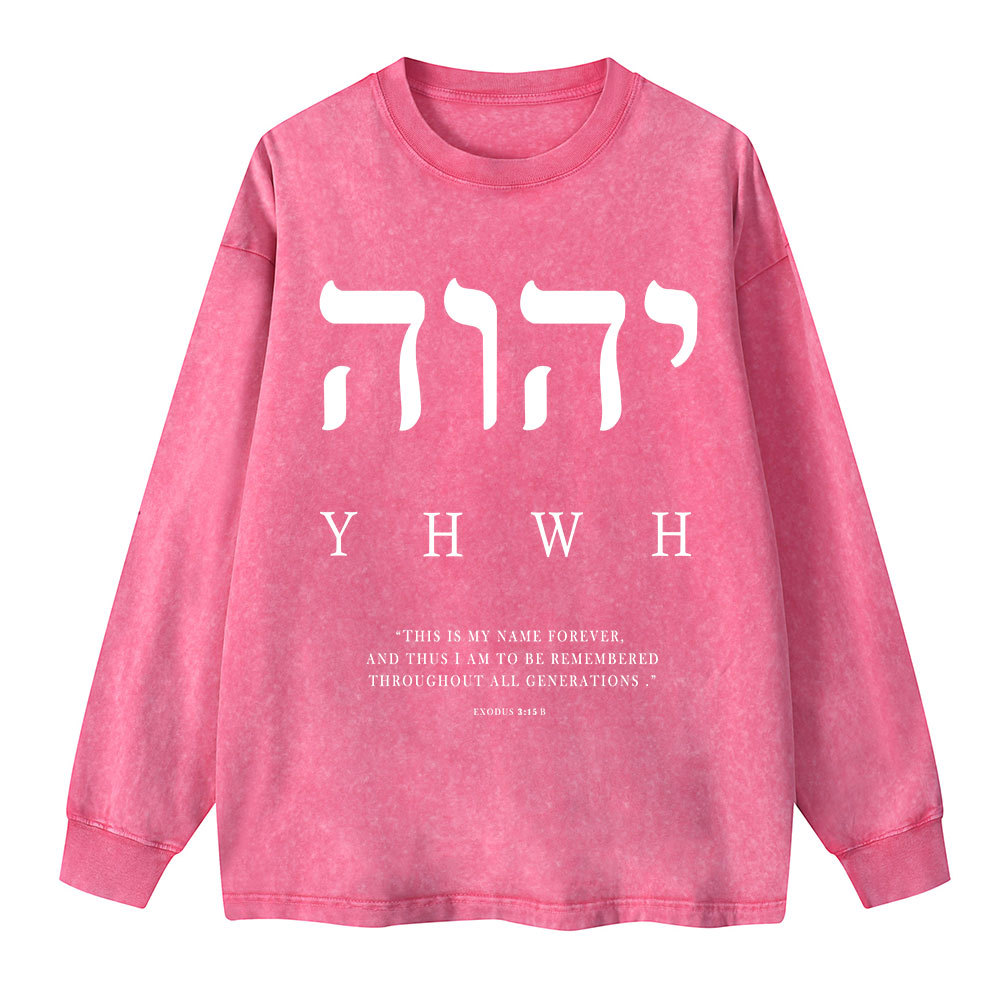 YHWH This Is My Name Washed Long Sleeve T-Shirt