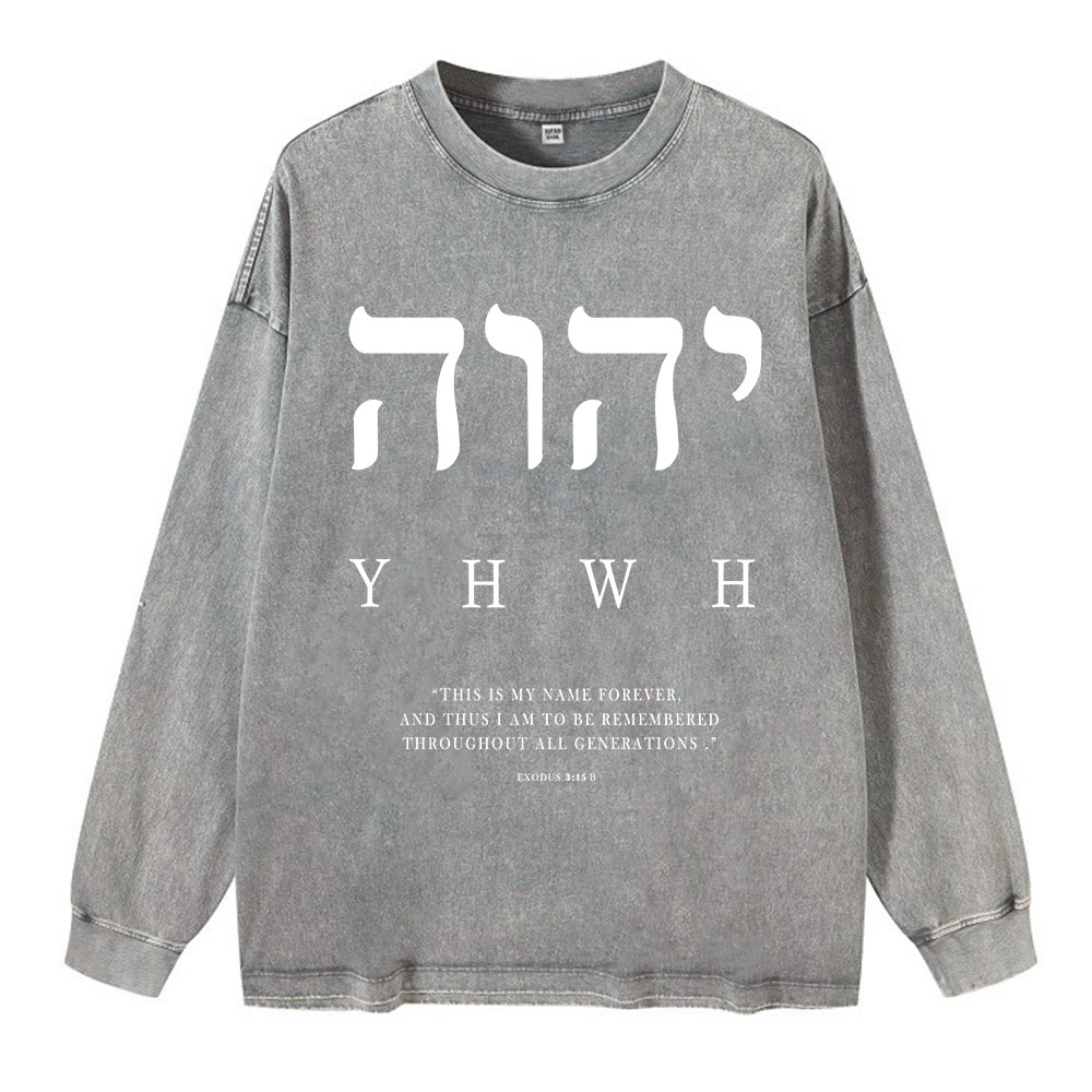 YHWH This Is My Name Washed Long Sleeve T-Shirt
