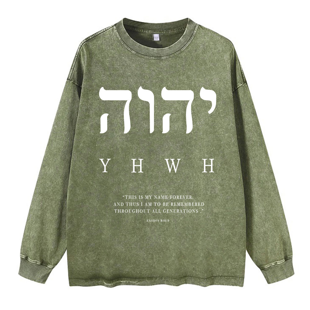 YHWH This Is My Name Washed Long Sleeve T-Shirt