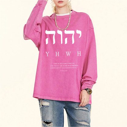 YHWH This Is My Name Washed Long Sleeve T-Shirt