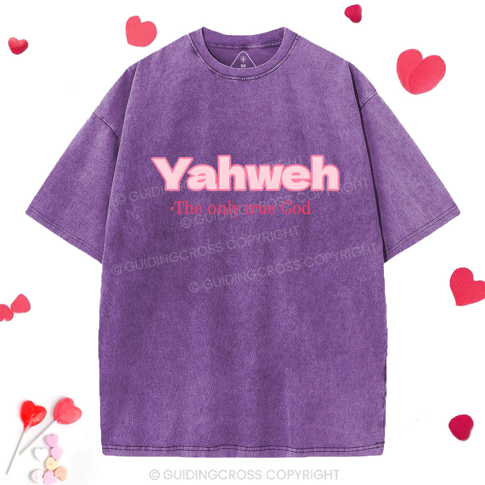 Yahweh The Only True God Christian Washed T-Shirt